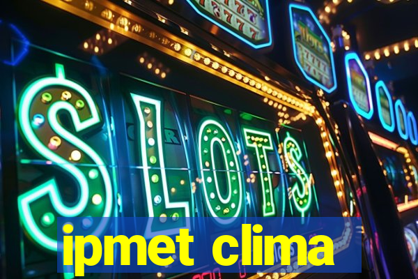 ipmet clima